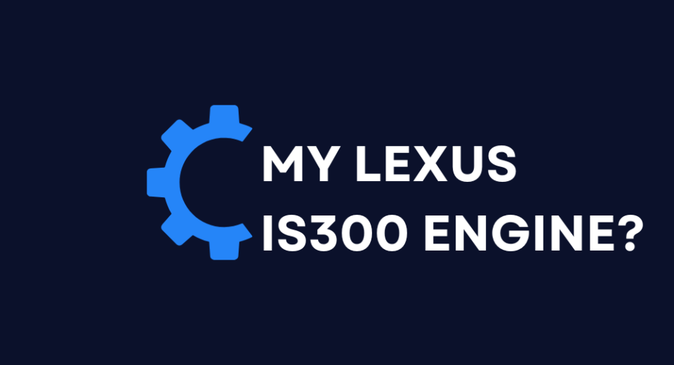 Is There a Way to Upgrade My Lexus IS300 Engine?