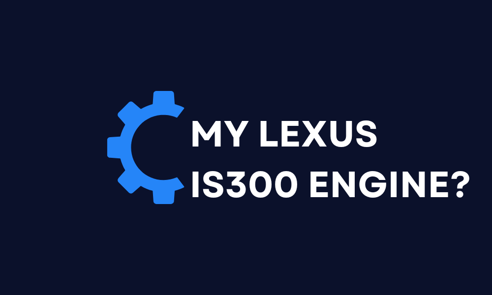 Is There a Way to Upgrade My Lexus IS300 Engine?