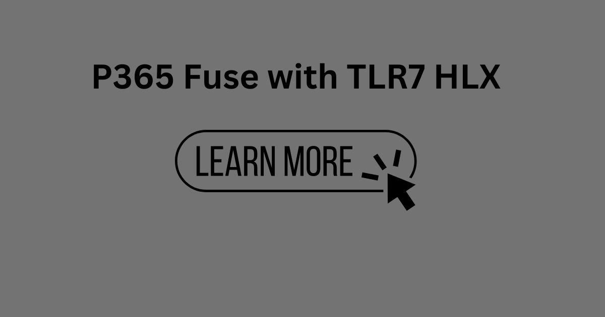 P365 Fuse with TLR7 HLX (1)